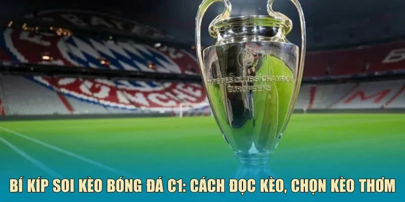 soi kèo bóng đá C1